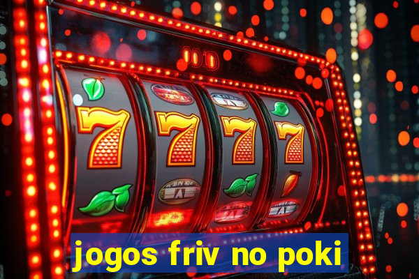 jogos friv no poki